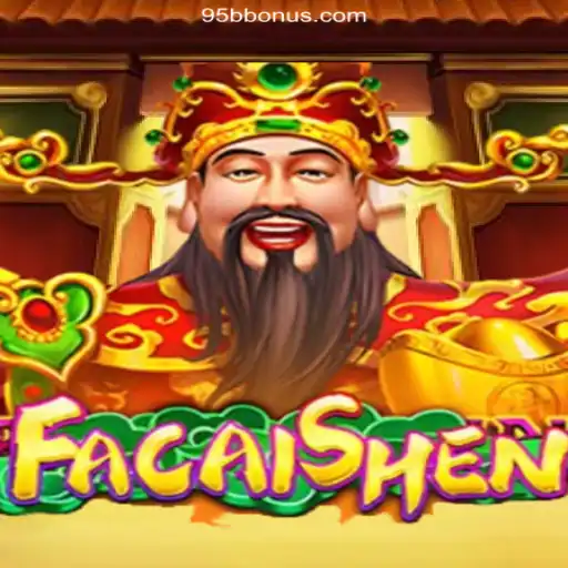 Exploring FaCaiShen: The Ultimate Casino Experience at 95b Oficial
