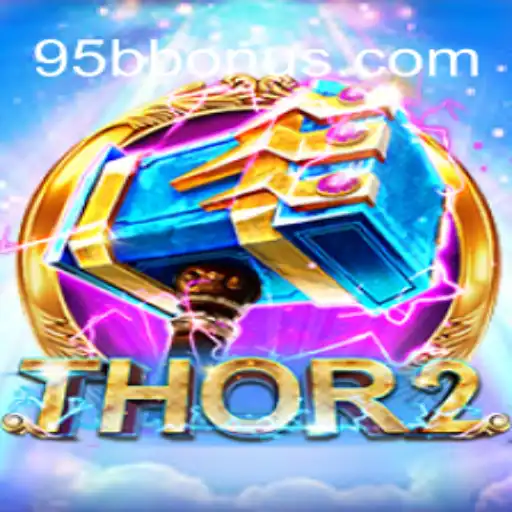 Discover the Thrilling World of Thor2 - The Ultimate Gaming Experience